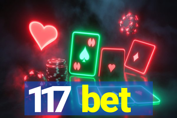 117 bet